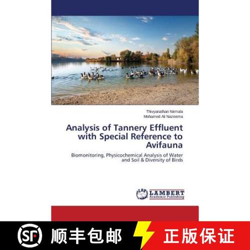预订 Analysis of Tannery Effluent with Special Reference to Avifauna [9783659809170]