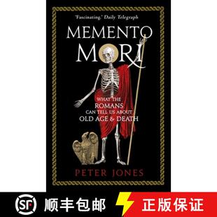 【3-4周达】Memento Mori : What the Romans Can Tell Us About Old Age and Death [9781786494825]