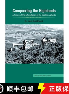 预订 Conquering the Highlands: A history of the afforestation of the Scottish uplands [9781922144782]