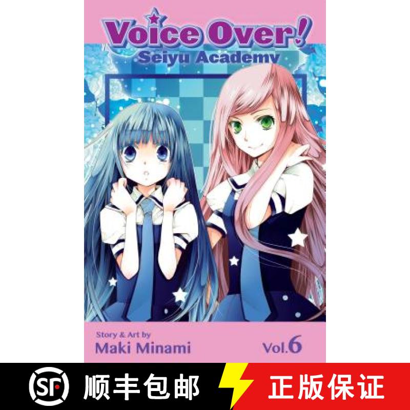 【3-4周达】Voice Over!: Seiyu Academy, Vol. 6, 6 [9781421559759]