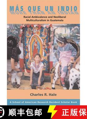 【3-4周达】Más Que un Indio (More than an Indian): Racial Ambivalence and Neoliberal Multiculturalis... [9781930618602]