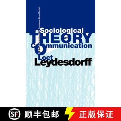 【3-4周达】A Sociological Theory of Communication: The Self-Organization of the Knowledge-Based Society [9781581126952]
