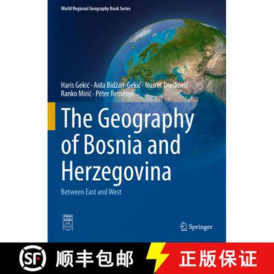 【3-4周达】精装 The Geography of Bosnia and Herzegovina: Between East and West (1st ed. 2022) [9783030985226]