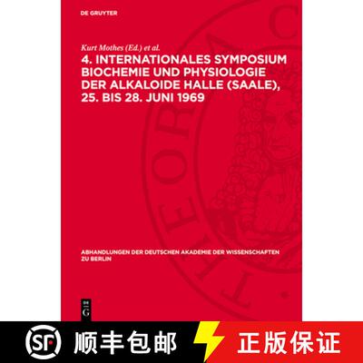 【3-4周达】精装 4. Internationales Symposium Biochemie Und Physiologie Der Alkaloide Halle (Saale), 2... [9783112742266]