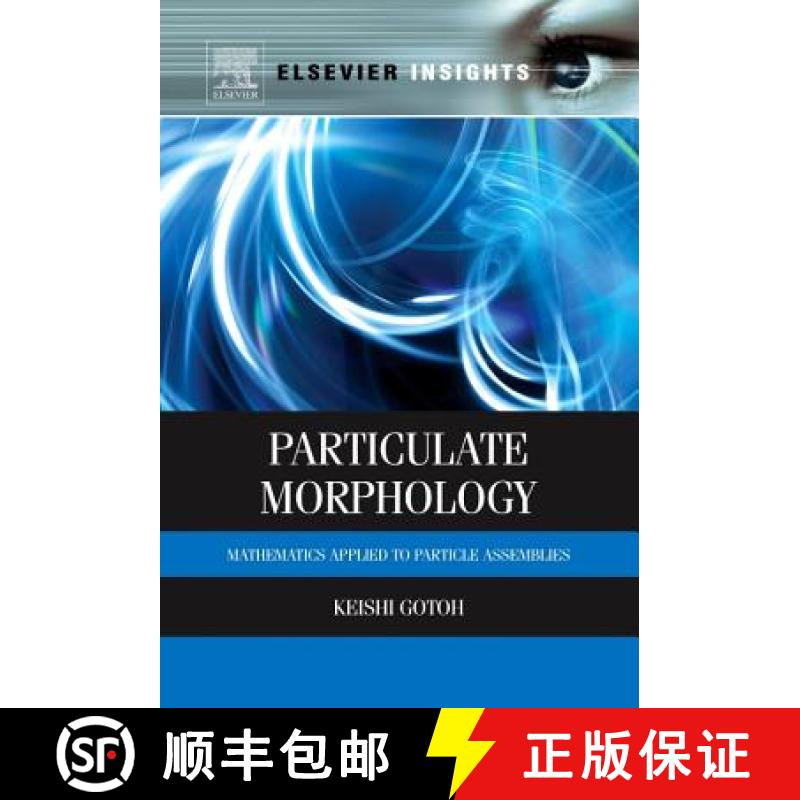 【2-3周达】Particulate Morphology: Mathematics Applied to Particle Assemblies [9780323282574]