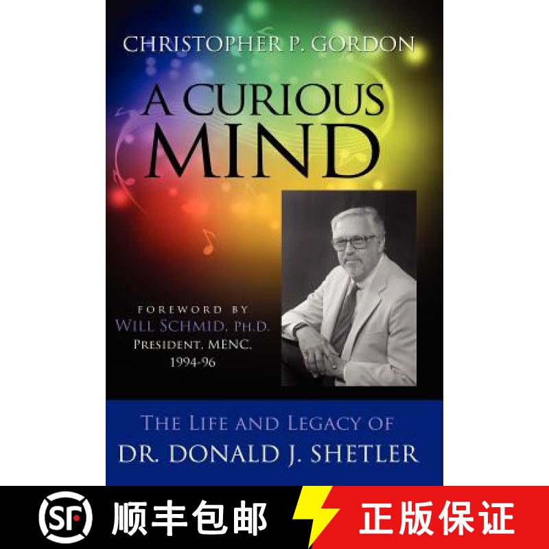 【2-3周达】A Curious Mind: The Life and Legacy of Dr. Donald J. Shetler [9781105439803]