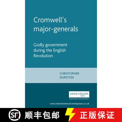【3-4周达】Cromwell's major-generals : Godly government during the English Revolution [9780719060656]