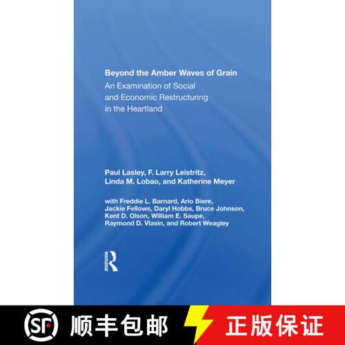 【3-4周达】Beyond The Amber Waves Of Grain: An Examination Of Social And Economic Restructuring In Th... [9780367166656]