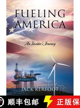 【3-4周达】Fueling America: An Insider's Journey [9780578206943]