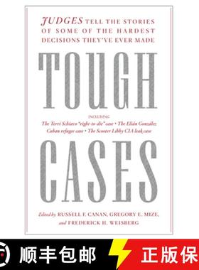 【3-4周达】Tough Cases : Judges Tell the Stories of Some of the Hardest Decisions They've Ever Made [9781620973868]