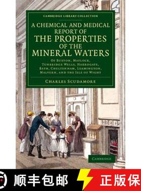 【3-4周达】Chemical and Medical Report of the Properties of the Mineral Waters: Of Buxton, Matlock, T... [9781108062022]