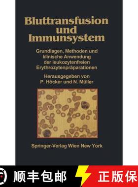 【3-4周达】Bluttransfusion Und Immunsystem: Grundlagen, Methoden Und Klinische Anwendung Der Leukozyt... [9783211819449]