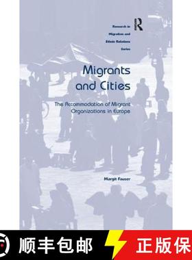 【3-4周达】Migrants and Cities : The Accommodation of Migrant Organizations in Europe [9781138268524]