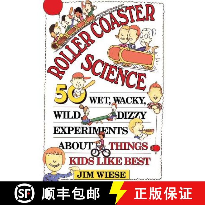 【3-4周达】Roller Coaster Science: 50 Wet Wacky Wild Dizzy Experiments About Things Kids Like Best [W... [9780471594048]