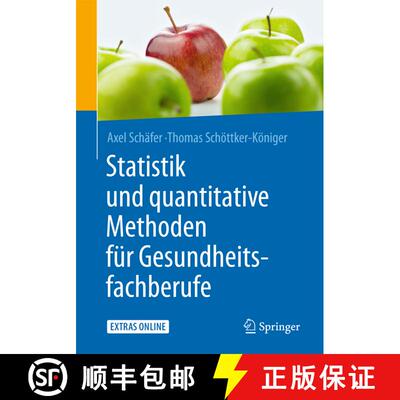 【3-4周达】Statistik und quantitative Methoden fuer Gesundheitsfachberufe (1. Aufl. 2015) [9783662455180]