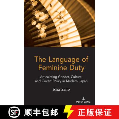 【3-4周达】精装 The Language of Feminine Duty : Articulating Gender, Culture, and Covert Policy in Mo... [9781433184550]