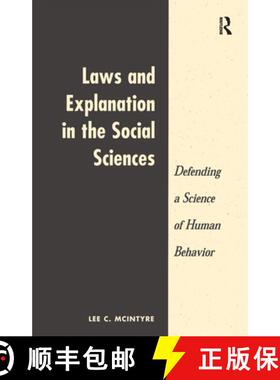 【3-4周达】Laws And Explanation In The Social Sciences: Defending a Science of Human Behavior [9780367316624]