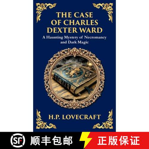 【3-4周达】精装 The Case of Charles Dexter Ward: Lovecraft's Chilling Tale of Necromancy and Ancient ... [9781806290208]