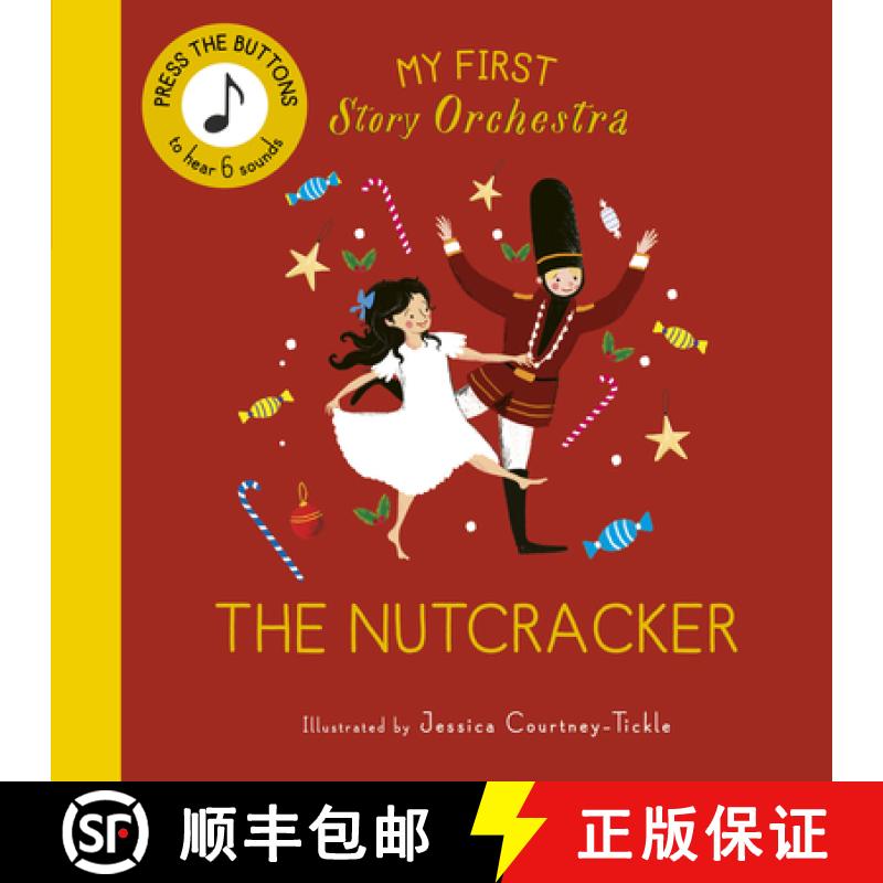 【3-4周达】My First Story Orchestra: The Nutcracker: Press the Buttons to Hear 6 Sounds [9780711295506]