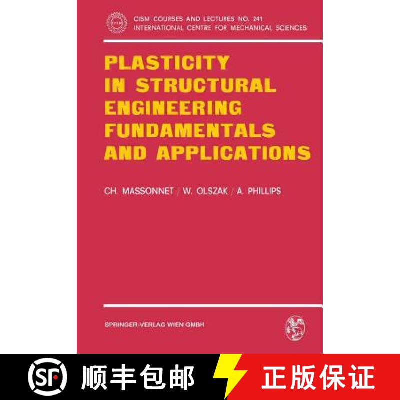 【3-4周达】Plasticity in Structural Engineering, Fundamentals and Applications [9783211813508]