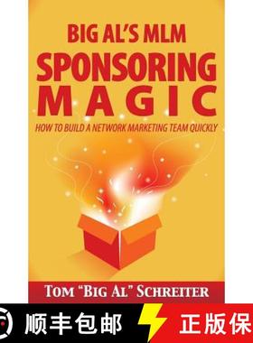 【3-4周达】Big Al's MLM Sponsoring Magic: How to Build a Network Marketing Team Quickly [9781892366139]