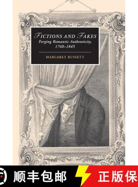 【3-4周达】精装 Fictions and Fakes: Forging Romantic Authenticity, 1760–1845 - Fictions and Fakes: F... [9780521850780]