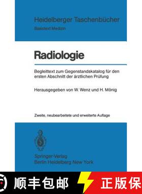 【3-4周达】Radiologie: Begleittext Zum Gegenstandskatalog Für Den Ersten Abschnitt Der Ärztlichen P... [9783540103028]