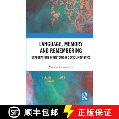 【3-4周达】Language, Memory and Remembering: Explorations in Historical Sociolinguistics [9780367733360]