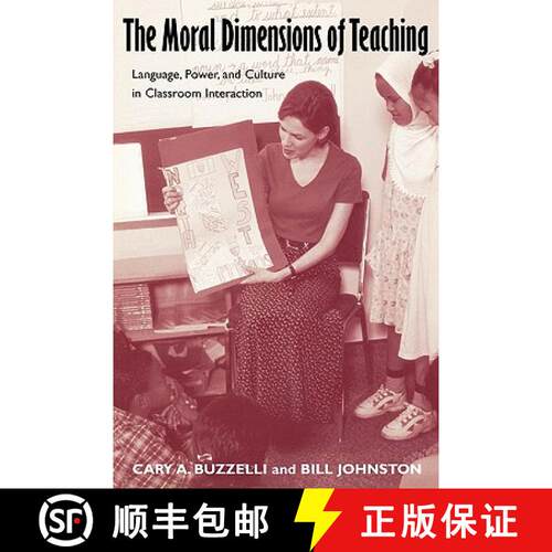 【3-4周达】The Moral Dimensions of Teaching : Language, Power, and Culture in Classroom Interaction [9780815339397]