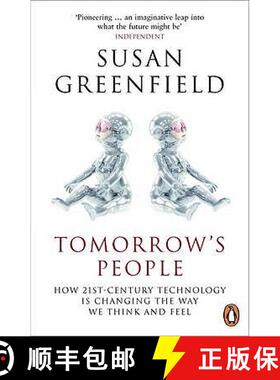 【3-4周达】Tomorrow's People : How 21st-Century Technology is Changing the Way We Think and Feel [9780141008882]