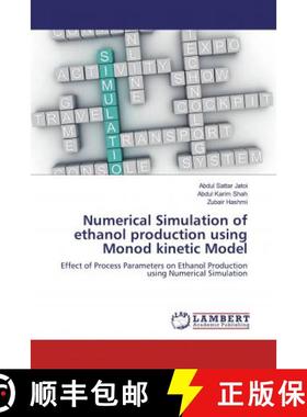 预订 Numerical Simulation of ethanol production using Monod kinetic Model [9786139462728]