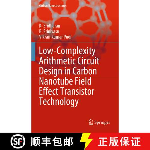 【3-4周达】Low-Complexity Arithmetic Circuit Design in Carbon Nanotube Field Effect Transistor Techno... [9783030507015]