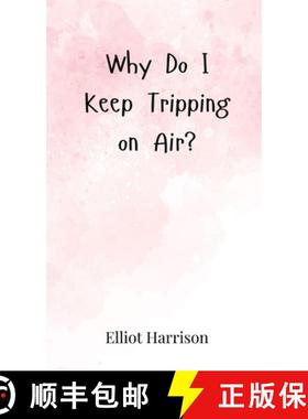 预订 Why Do I Keep Tripping on Air? [9783690852432]