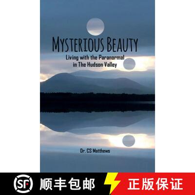 【3-4周达】Mysterious Beauty: Living With The Paranormal In The Hudson Valley [9781642377941]
