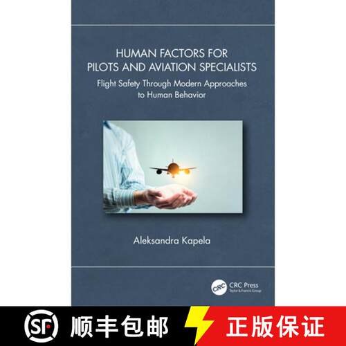 【3-4周达】精装 Human Factors for Pilots and Aviation Specialists: Flight Safety Through Modern Appro... [9781032848150]