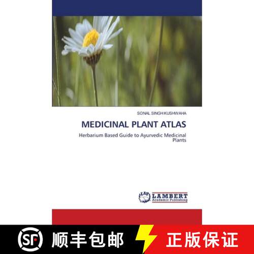 预订 MEDICINAL PLANT ATLAS: Herbarium Based Guide to Ayurvedic Medicinal Plants (Aufl.) [9786209804779]