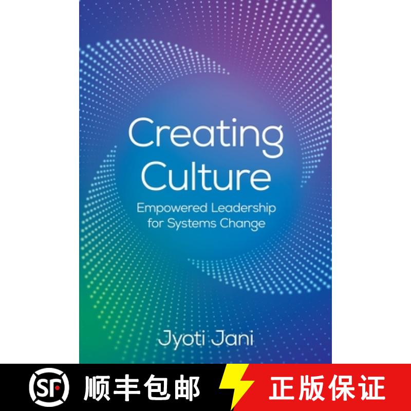 【3-4周达】Creating Culture: Empowered Leadership For Systems Change [9798889262442]