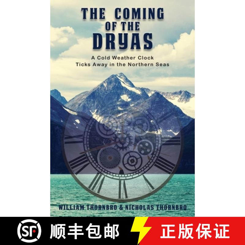 【3-4周达】The Coming of the Dryas: A Cold Weather Clock Ticks Away in The Northern Seas [9798890318657]