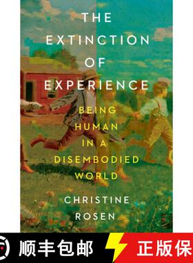【3-4周达】Extinction of Experience - Being Human in a Disembodied World: Being Human in a Disembodie... [9780393241716]
