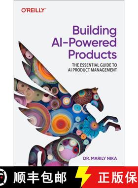 【3-4周达】构建AI驱动的产品 Building AI-Powered Products: The Essential Guide to AI and Genai Product... [9781098152703]