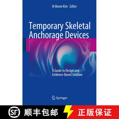 【3-4周达】精装 Temporary Skeletal Anchorage Devices: A Guide to Design and Evidence-Based Solution [9783642550515]