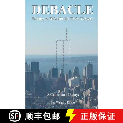 【3-4周达】Debacle: Failing to Rebuild the Twin Towers: A Collection of Essays [9780615543444]