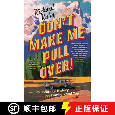 【3-4周达】Don't Make Me Pull Over!: An Informal History of the Family Road Trip [9781501188756]