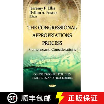 【3-4周达】The Congressional Appropriations Process: Elements and Considerations [9781620818398]