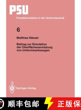 【3-4周达】Beitrag Zur Simulation Der Oberflächenermüdung Von Umformwerkzeugen [9783540572510]