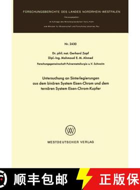 【3-4周达】Untersuchung an Sinterlegierungen Aus Dem Binären System Eisen-Chrom Und Dem Ternären Sy... [9783531024301]