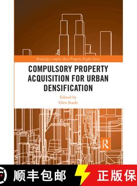 【3-4周达】Compulsory Property Acquisition for Urban Densification [9781032095080]