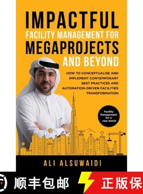 预订 Impactful Facility Management For Megaprojects and Beyond: How to Conceptualise and Implement Co... [9781761240867]