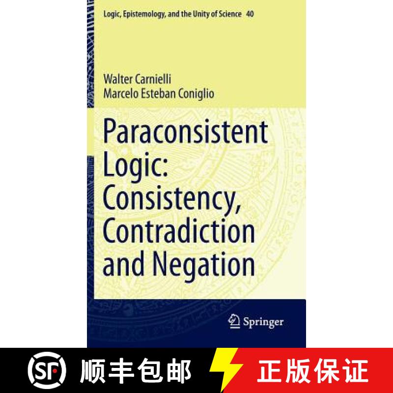 【3-4周达】Paraconsistent Logic: Consistency, Contradiction and Negation [9783319332031]