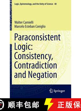 【3-4周达】Paraconsistent Logic: Consistency, Contradiction and Negation [9783319332031]